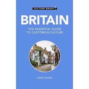Cestování Britain - Culture Smart! - Riches, Sarah; Allen, Vida