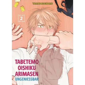 Komiks pro dospělé Tabetemo Oishiku Arimasen: Ungenießbar 02 - Yamada2chome