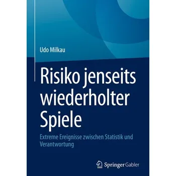 Risiko jenseits wiederholter Spiele - Milkau, Udo