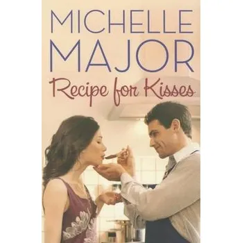 Učebnice Recipe for Kisses - Major, Michelle