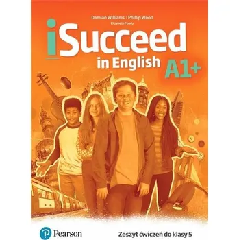 Anglický jazyk iSucceed in English A1+ WB - praca zbiorowa