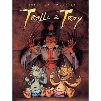 Komiks pro dospělé Trolle z Troy T.3 - CHRISTOPHE ARLESTON