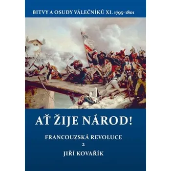 Ať žije národ!: Francouzská revoluce 2:…