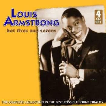 Zahraniční hudba 4CD/Box Set Louis Armstrong: Hot Fives And Sevens 1999