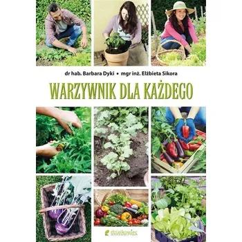 Warzywnik dla każdego - Barbara Dyki, Elżbieta Sikora