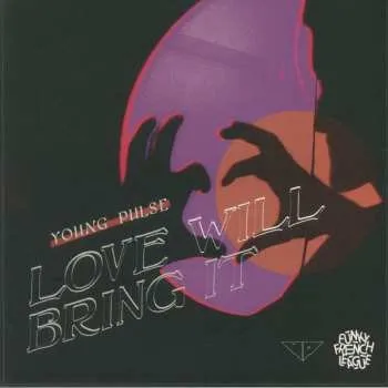 Zahraniční hudba LP Young Pulse: Love Will Bring It 2022