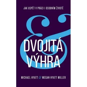 Kniha Dvojitá výhra / Jak uspět v práci i osobním životě
