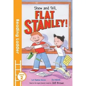 Cizojazyčná kniha Show and Tell Flat Stanley! - Haskins Houran, Lori a Brown, Jeff