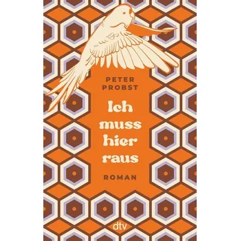 Ich muss hier raus - Probst, Peter