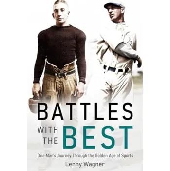 Battles with the Best - Wagner, Lenny