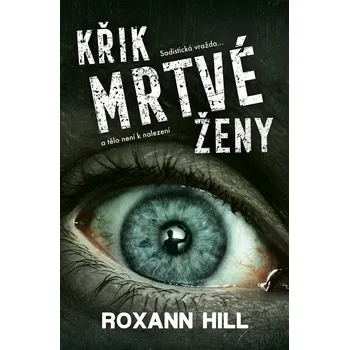 Kniha Křik mrtvé ženy - Roxann Hill (E-Kniha)