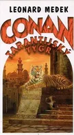 Conan: Tarantijský tygr - Leonard Medek (2007, brožovaná)