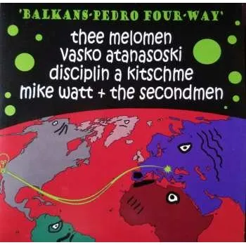 Zahraniční hudba SP Mike Watt & The Secondmen: Balkans-Pedro Four-Way CLR | LTD 2017 Coloured Green Translucent Vinyl Limited Edition