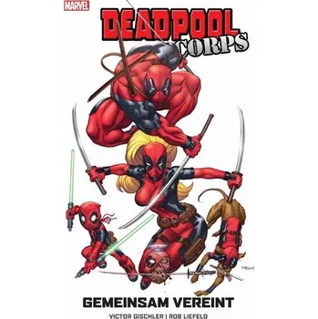 Komiks pro dospělé Deadpool Corps: Gemeinsam vereint - Victor Gischler
