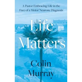 Life Matters - Colin Murray Parkes [EN] (2023, Brožovaná, Troubador Publishing)