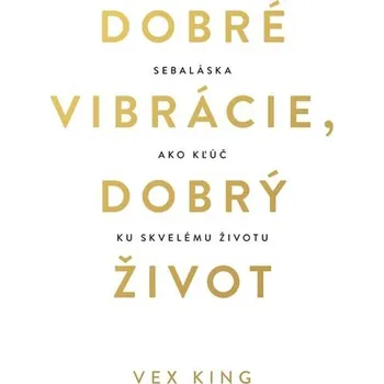 Kniha Dobré vibrácie, dobrý život