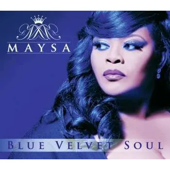 Zahraniční hudba CD Maysa Leak: Blue Velvet Soul 2013