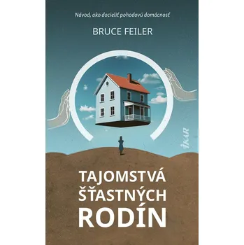 Kniha Tajomstvá šťastných rodín - Bruce Feiler (E-Kniha)