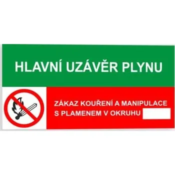 Traiva s.r.o. Hlavní uzávěr plynu Zákaz kouření a manipulace s plamenem v okruhu Verze: Plast 150 x 75 mm tl. 0.5 mm - Kód: 00316