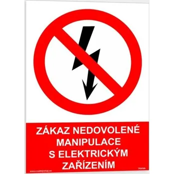Značení Traiva s.r.o. Zákaz nedovolené manipulace s elektrickým zařízením Verze: Plast 210 x 297 mm (A4) tl. 0.5 mm - Kód: 06278