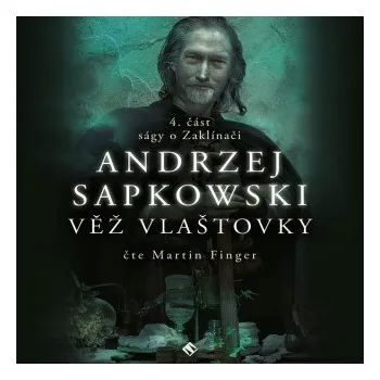 Zaklínač VI: Věž vlaštovky - Andrzej Sapkowski