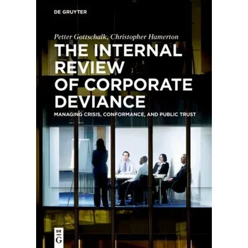 Kniha The Internal Review of Corporate Deviance - Davidson, Julia; Gottschalk, Petter