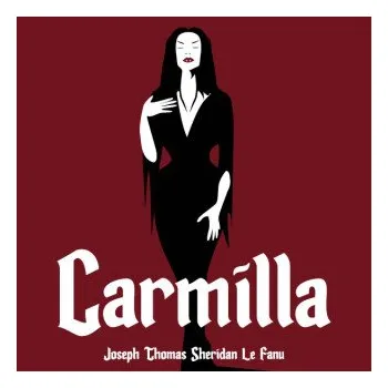 Carmilla - Joseph Thomas Sheridan Le Fanu