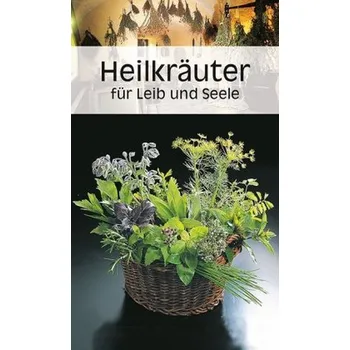 Heilkräuter für Leib und Seele - Calis, Ursula