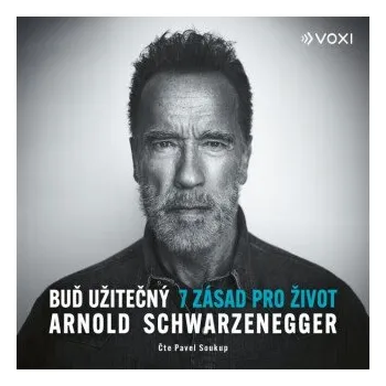 Buď užitečný - Arnold Schwarzenegger