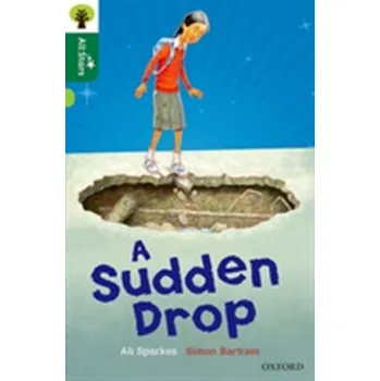 Anglický jazyk Oxford Reading Tree All Stars: Oxford Level 12: A Sudden Drop - Ali Sparkes