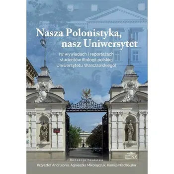 Nasza Polonistyka, nasz Uniwersytet - RED. KRZYSZTOF FABER