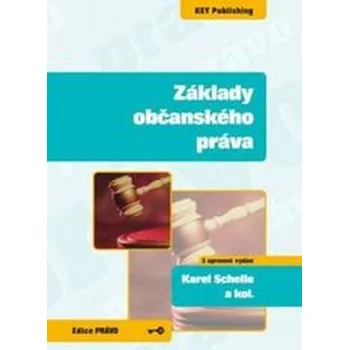 Základy občanského práva - 3. vydání - Karel Schelle