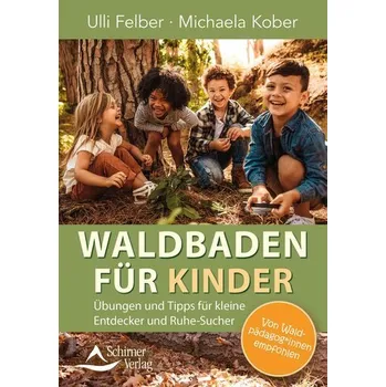 Příroda Waldbaden für Kinder - Felber, Ulli
