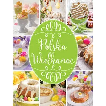 Polska Wielkanoc - praca zbiorowa [PL] (2017, Brožura, Olesiejuk)
