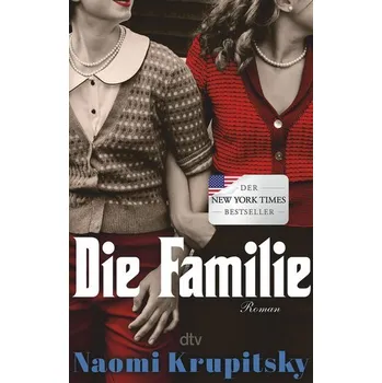 Die Familie - Krupitsky, Naomi [DE] (2024, Brožovaná / brožovaná, dtv Verlagsgesellschaft)