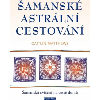 Šamanské astrální cestování