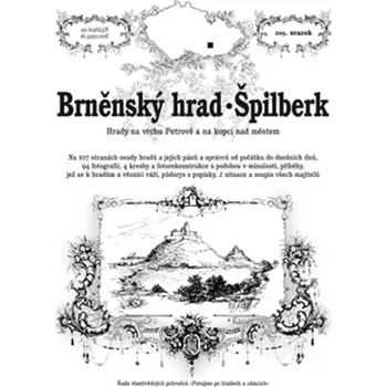 Literární cestopis Brněnský hrad a Špilberk - Hrady na vrchu Petrově a na kopci nad městem