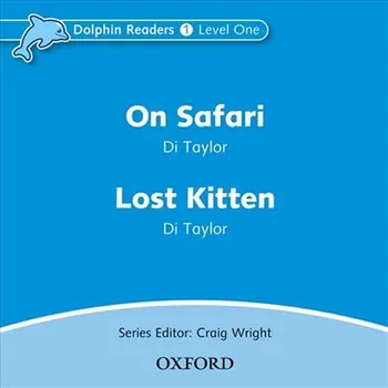 Anglický jazyk Dolphin Readers 1 On Safari / Lost Kitten Audio CD