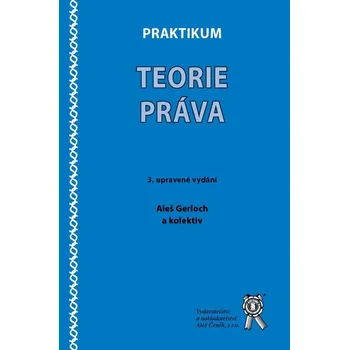 Praktikum teorie práva, 3. upravené vydání