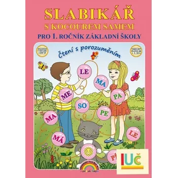 Český jazyk Slabikář s kocourem Samem pro 1. ročník ZŠ, Čtení s porozuměním (mechová vazba)