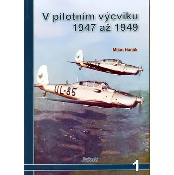 V pilotním výcviku 1947 až 1949