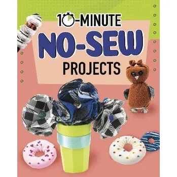 Cizojazyčná kniha 10-Minute No-Sew Projects