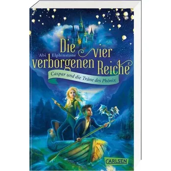 Die vier verborgenen Reiche 1: Caspar und die Träne des Phönix - Elphinstone, Abi [DE] (2024, Taschenbuch, Carlsen Verlag GmbH)