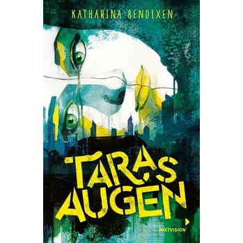 Taras Augen - Bendixen, Katharina [DE] (2023, Brožovaná, mixtvision Medienges.mbH)