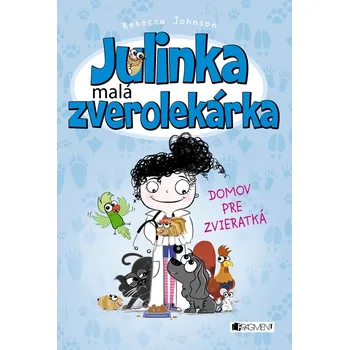 Kniha Julinka – malá zverolekárka 1 – Domov pre zvieratká