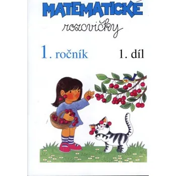 Matematika Matematické rozcvičky 1. ročník - 1.díl (číslice 1-5)