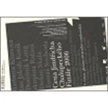 Umění Cena Jindřicha Chalupeckého, Finále 2006