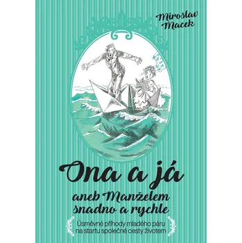 Kniha Ona a já aneb manželem snadno a rychle