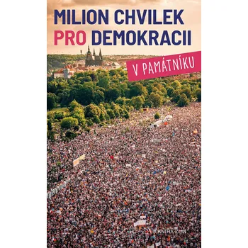 Milion chvilek pro demokracii v památníku