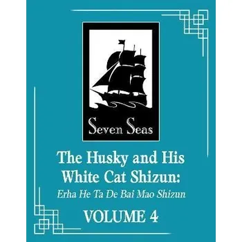 Cizojazyčná kniha The Husky and His White Cat Shizun: Erha He Ta De Bai Mao Shizun (Novel) Vol. 4